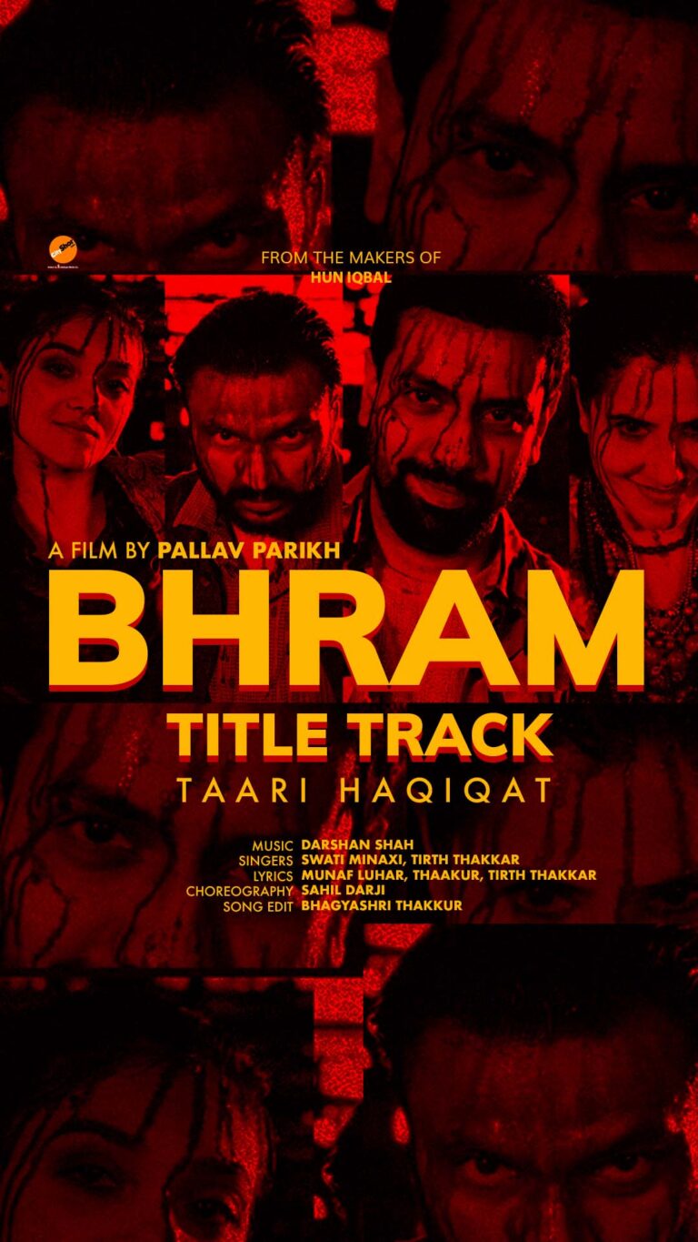 Title Track “Taari Haqiqat” from the Film BHRAM Launched – A One-of-a-Kind Song in the Gujarati Film Industry